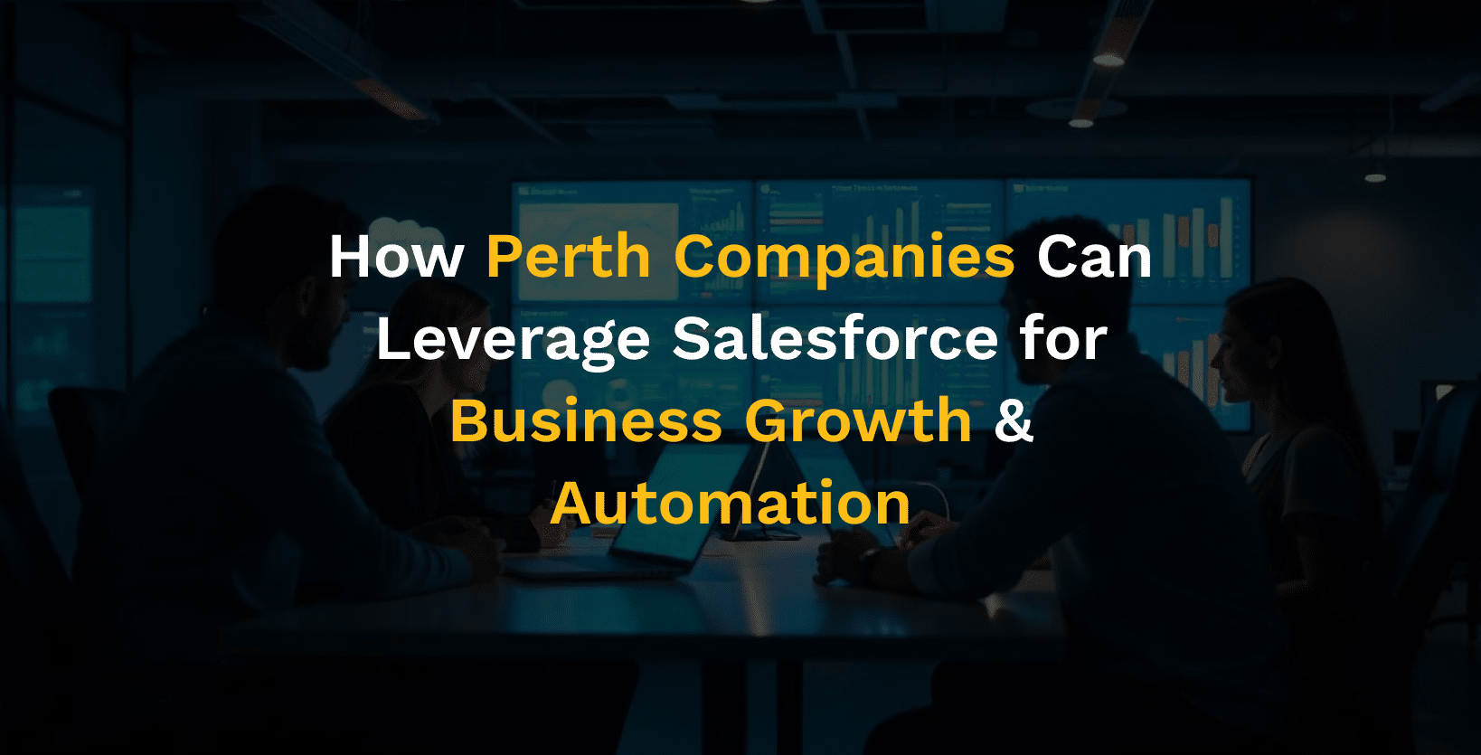 How can Perth companies leverage Salesforce for Business Growth & Automation 4